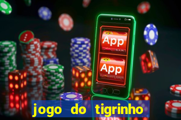 jogo do tigrinho deposito minimo 5 reais